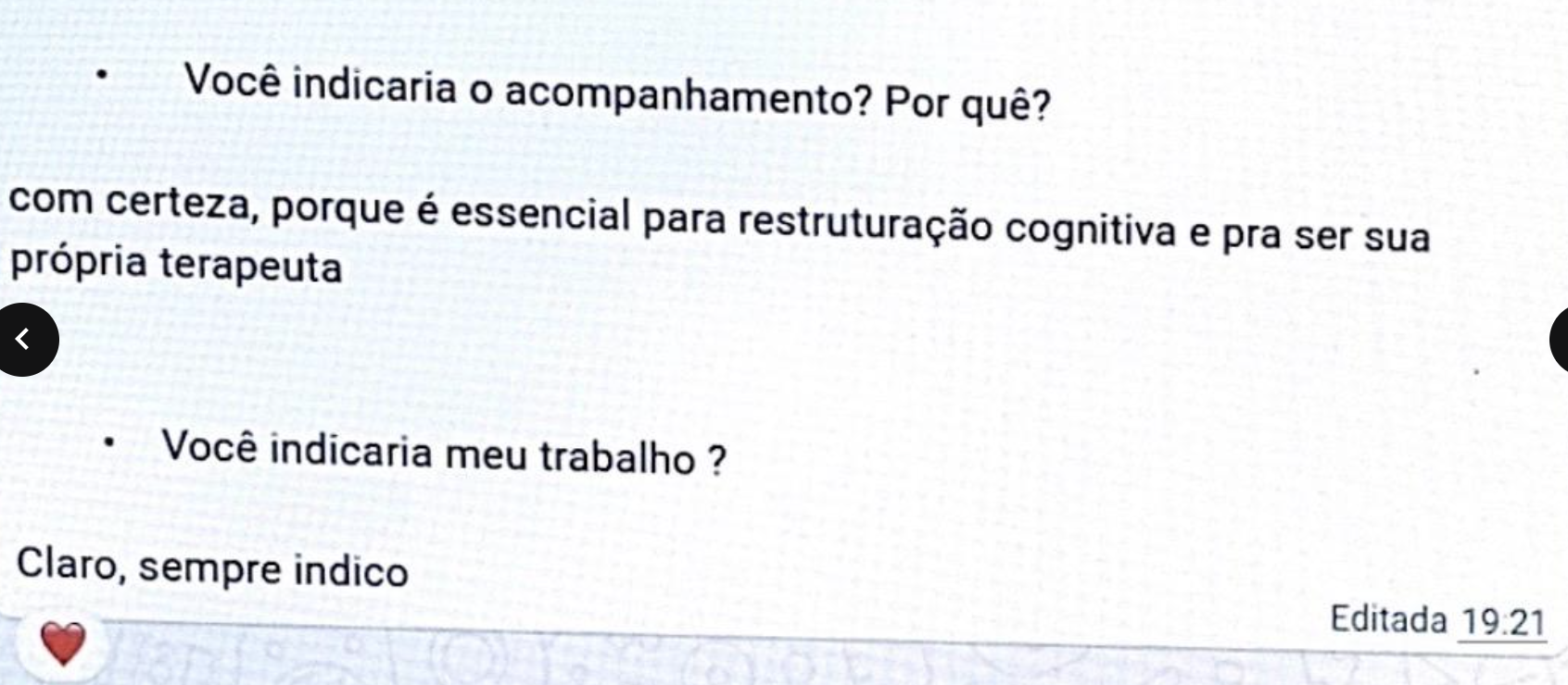 Depoimento breve recomendando o acompanhamento terapêutico